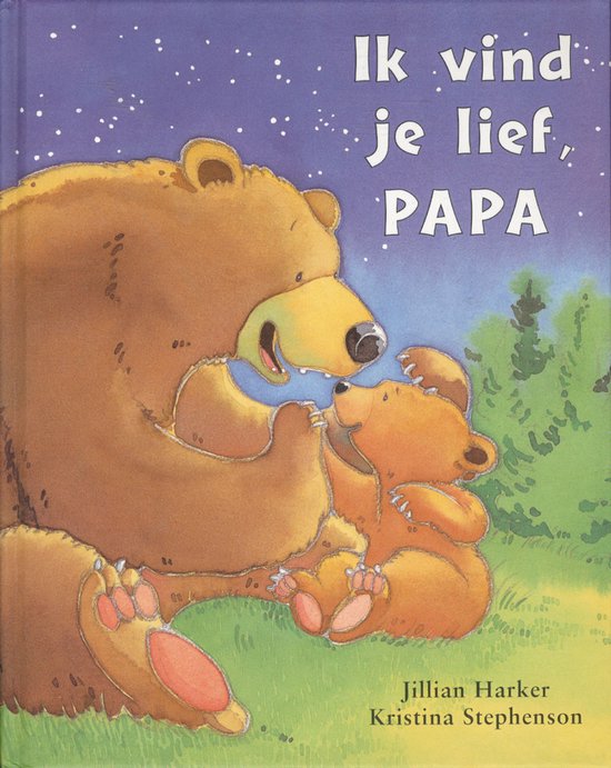 Ik vind je lief, papa - Jillian Harker, Kristina Stephenson