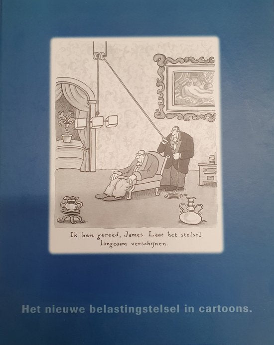 Het Nieuwe Belastingstelsel in Cartoons - Vele cartonisten