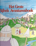 Het grote bijbels avonturenboek - Marijke Bleij
