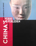 China's verre verleden - Jan Fontein, A. Boer