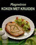Magnetron koken met kruiden - Jacqueline Bellefontaine