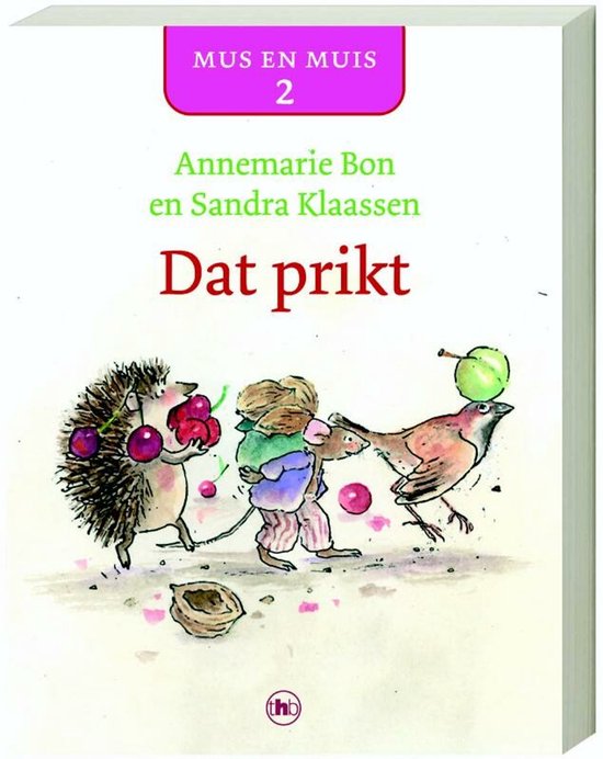 Mus en Muis 2 Dat prikt - Anna Maria Bon, Sandra Klaassen