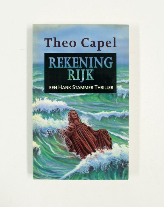 REKENING RIJK EEN HANK STEMMER THRILLER - Capel