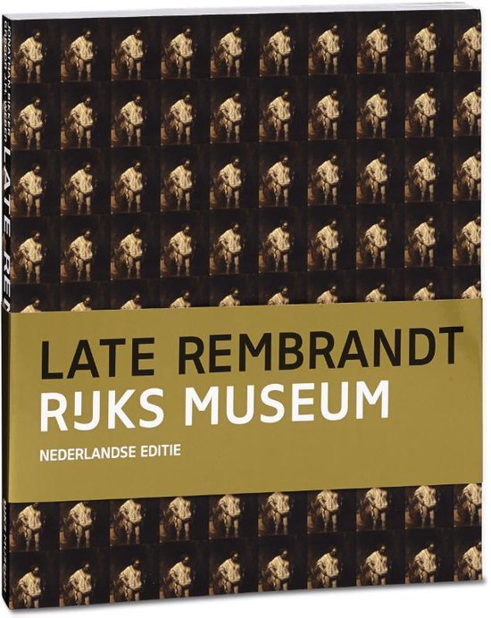 Late Rembrandt - Jonathan Bikker, Gregor J.M. Weber