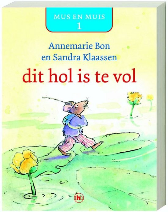 Mus En Muis 01 Dit Hol Is Te Vol - Annemarie Bon, Sandra Klaassen