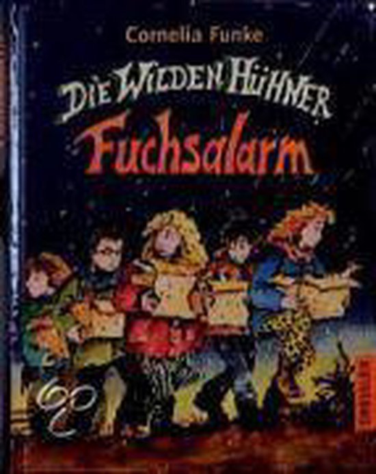 Fuchsalarm Die Wilden Hühner. Fuchsalarm - Cornelia Funke