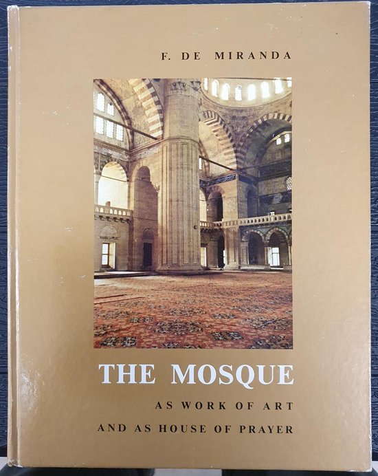 Mosque as work of art house of prayer - F. de Miranda