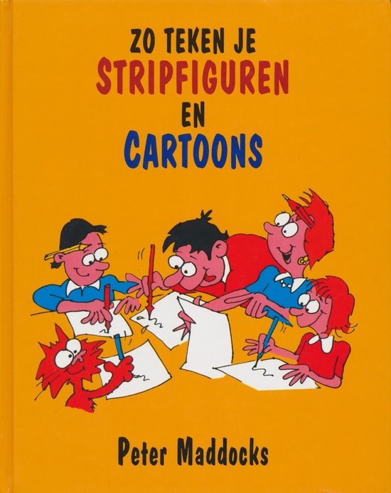 Zo teken je stripfiguren en cartoons - Peter Maddocks