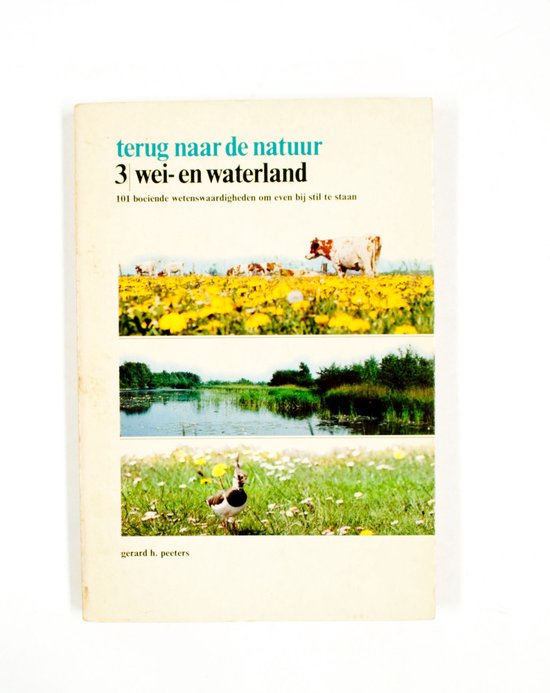 TERUG NAAR DE NATUUR 3 - Gerard H. Peeters