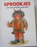 SPROOKJES UIT DE WIJDE WERELD - Auteur Onbekend, Dagmar Lhotova