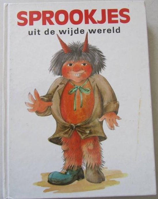 SPROOKJES UIT DE WIJDE WERELD - Auteur Onbekend, Dagmar Lhotova