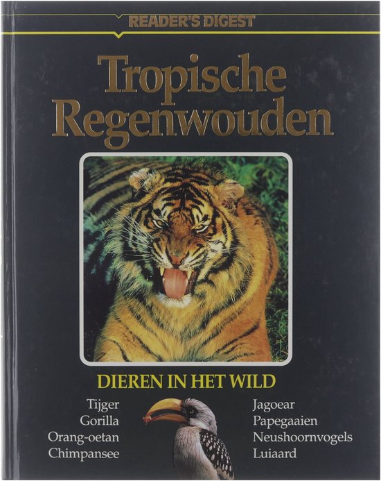 Dieren in het wild - Tropische regenwouden - Honders J, T Klerks
