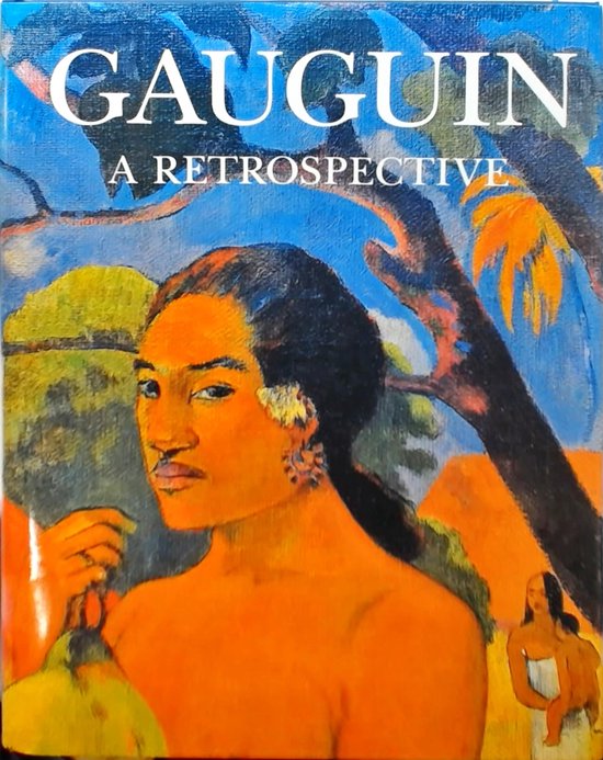 A Retrospective - Gauguin