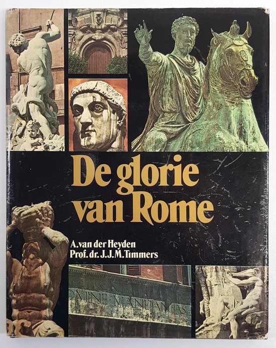 De glorie van Rome - J.J.M. Timmers