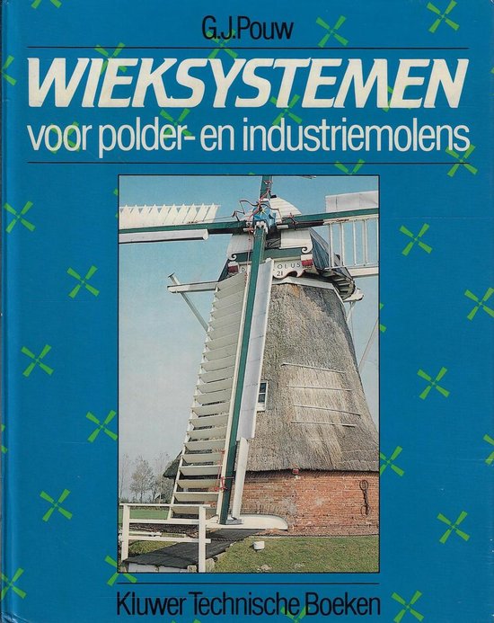 Wieksystemen voor polder - en industriemolens - G. J. Pouw, Peter Langeveld