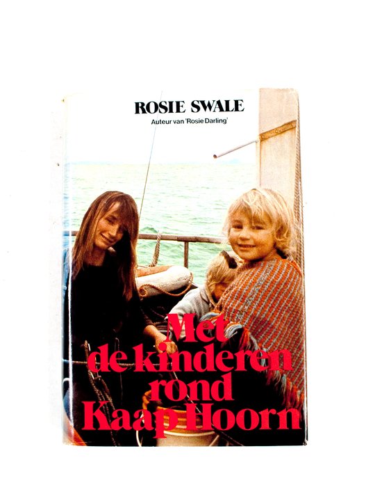 Met de kinderen rond kaap hoorn - Rosie Swale