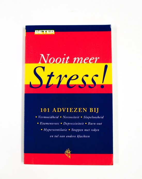 Nooit meer stress! - R. Oppedijk