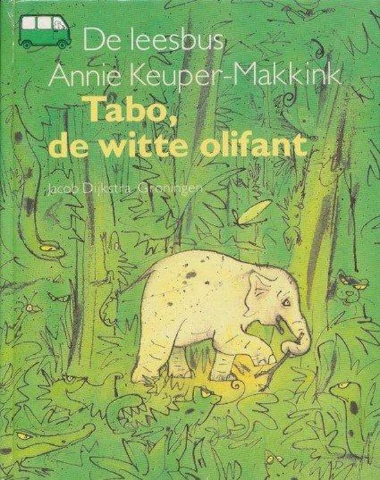 Tabo, de witte olifant - Annie Keuper - Makkink