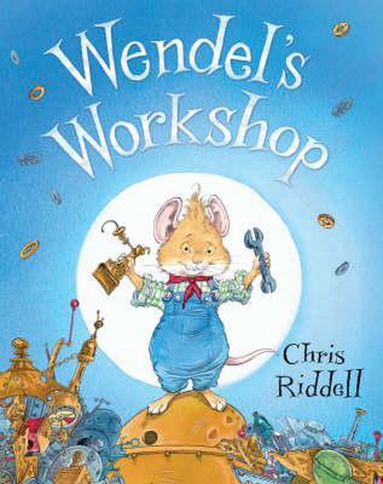 Wendel's Workshop - Chris Riddell