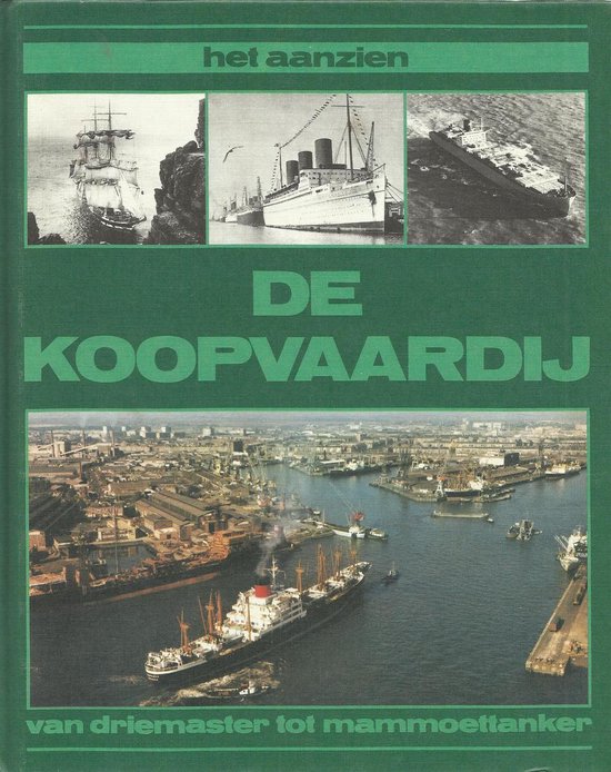 Het aanzien - De Koopvaardij - Samenstelling: Tjeerd Hagenvelt, J. Jongma