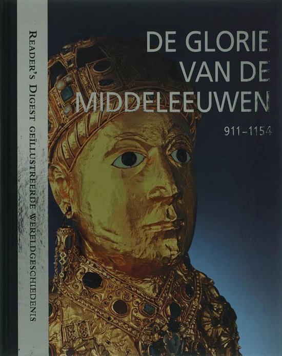 Glorie Van De Middeleeuwen 911 1154 - Div.