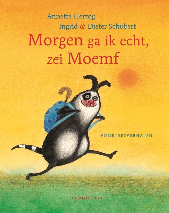 Morgen ga ik echt, zei Moemf - Annette Herzog