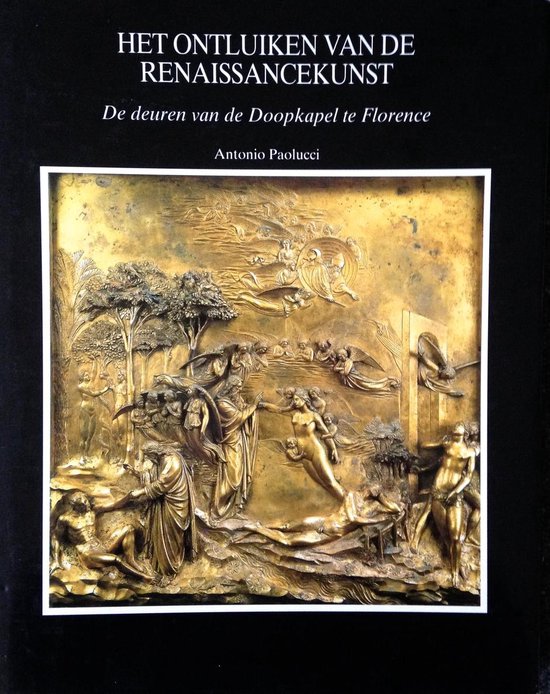 Het ontluiken van de Renaissancekunst - A. Paolucci
