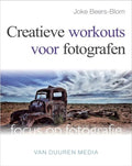 Focus op fotografie - Creatieve workouts voor fotografen - Joke Beers - Blom, Beers - Blom, Joke