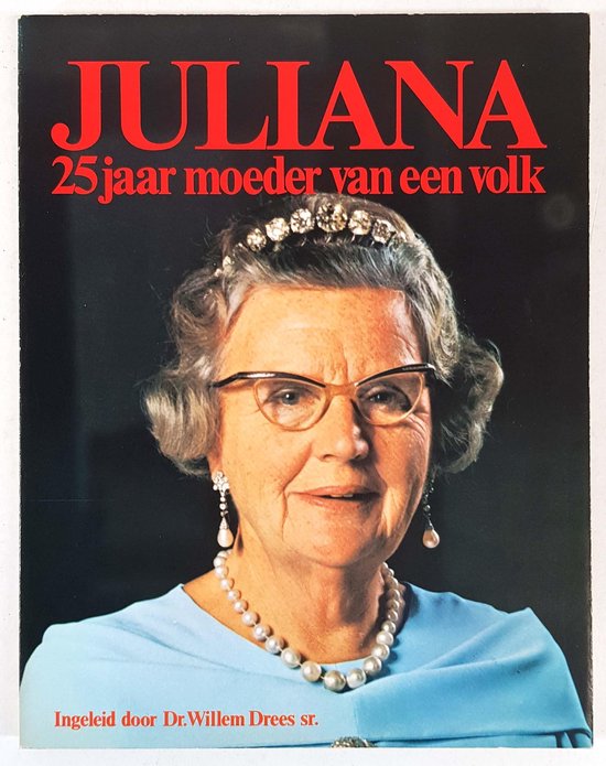 25 jaar moeder van een volk Juliana - Kaan