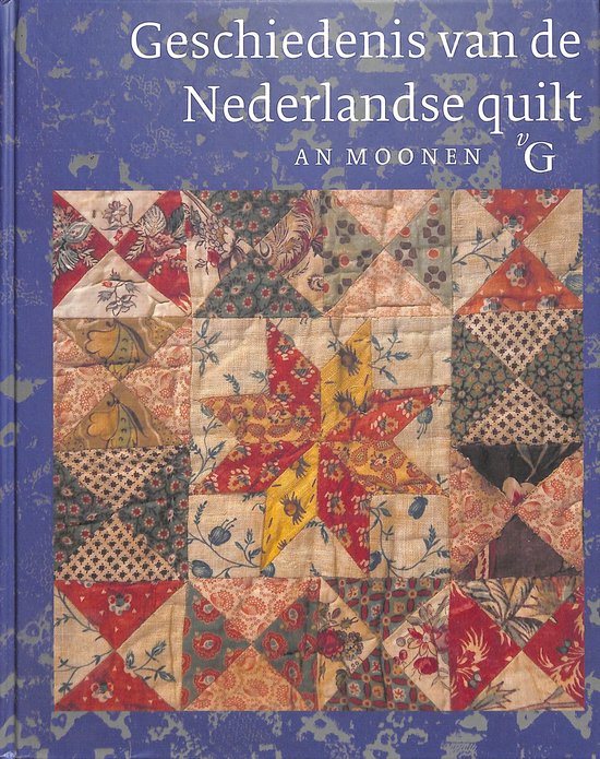 Geschiedenis van de Nederlandse quilt - A. Moonen