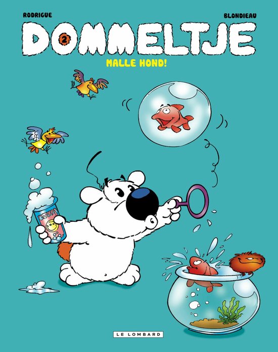 Dommel - Malle Hond! - ... Rodrigue, Blondieau
