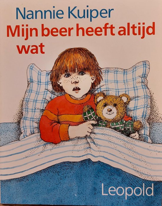 Mijn beer heeft altijd wat - Nannie Kuiper, Dagmar Stam (tekeningen)