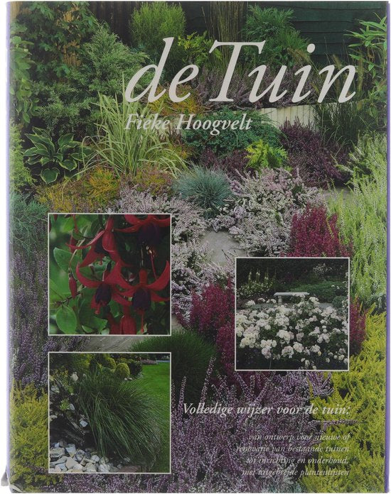 De tuin - Hoogvelt Fieke, Slinger Rik Haag Den Delo)
