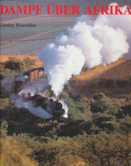 Dampf über Afrika | - Günther Feuereißen