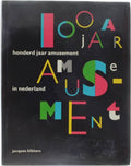 Honderd jaar amusement in nederland - Jacques Kloters, Paul Blom