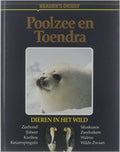 Dieren in het wild - Poolzee en Toendra - Reader's Digest - Honders J, vert uit het Frans en eindred Nederlandse ed J Honders