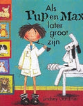 Als Pup En Max Later Groot Zijn - Lindsey Gardiner, Meg Gardiner
