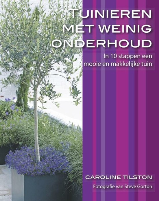 Tuinieren Met Weinig Onderhoud - Caroline Tilston