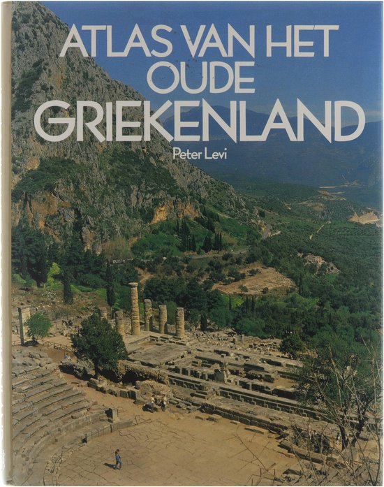Atlas van het oude Griekenland - Peter Levi