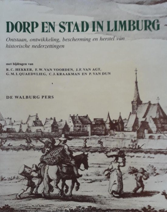 Dorp en stad in Limburg - R.C. Hekker, F.W. van Voorden