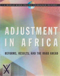 ADJUSTMENT in AFRICA REFORMS RESULTS & the ROAD AH - World Bank