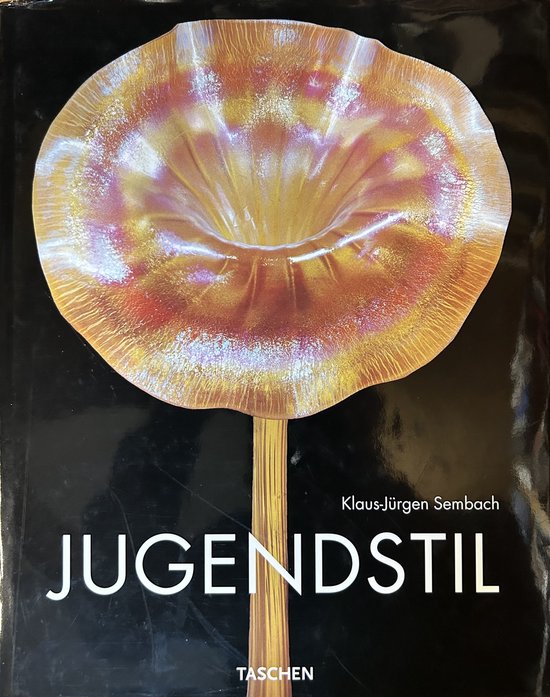 Jugendstil - de utopie van de verzoening - Klaus - Jürgen Sembach, Noppers Ronald Kappert Inge