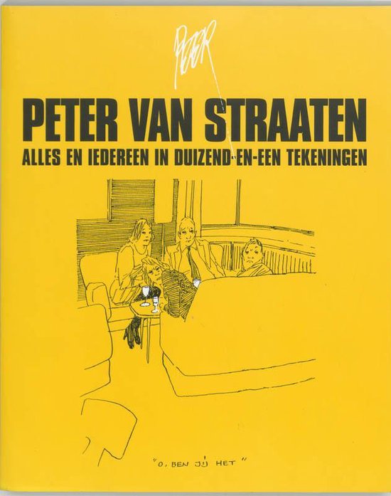 Alles En Iedereen In 1001 Tekeningen - Peter van Straaten