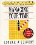 Managing Your Time - Lothar J. Seiwert