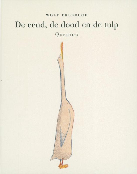 De eend, de dood en de tulp - Wolf Erlbruch