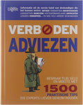 Verboden adviezen: bespaar tijd, geld en moeite met 1500 praktische tips die experts liever geheim houden - Arron Simon De Lombaert Anja