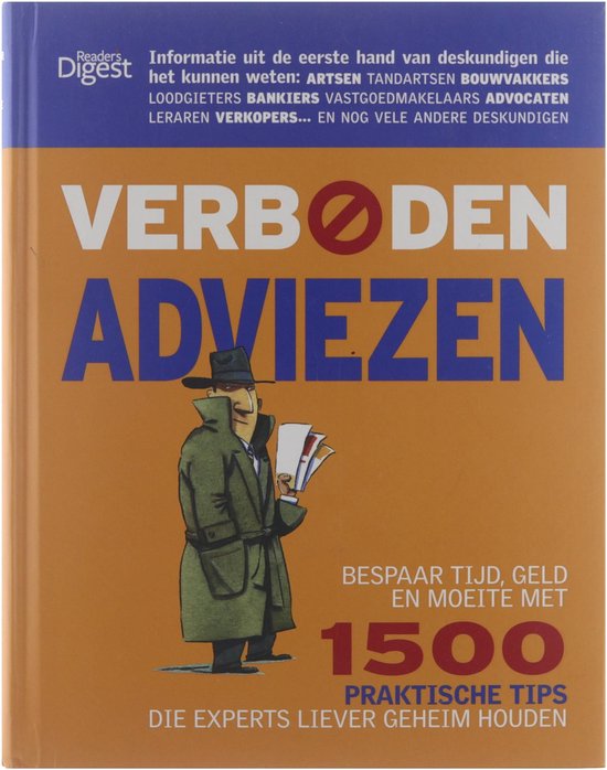 Verboden adviezen: bespaar tijd, geld en moeite met 1500 praktische tips die experts liever geheim houden - Arron Simon De Lombaert Anja