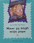 MAAR JIJ BLIJFT MIJN PAPA - Ann de Bode, Rien Broere