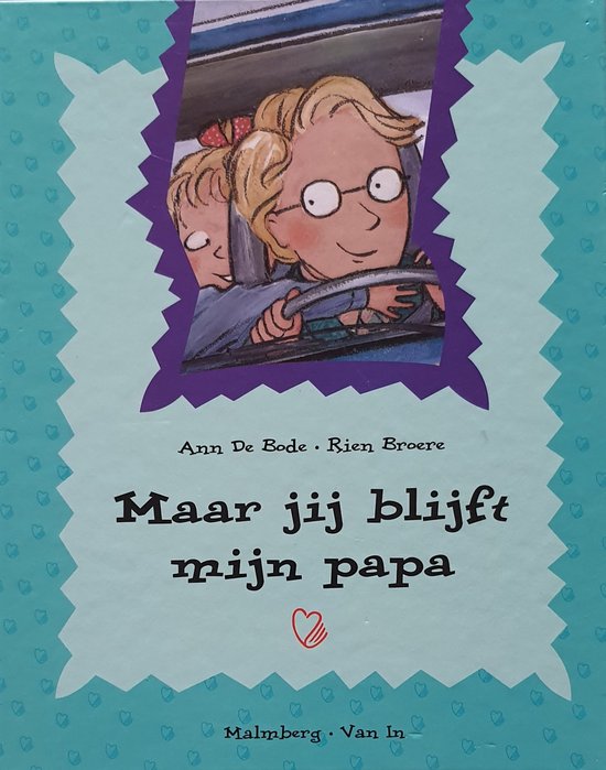 MAAR JIJ BLIJFT MIJN PAPA - Ann de Bode, Rien Broere