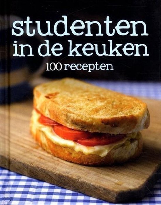 100 recepten - Studenten in de keuken
